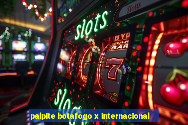 palpite botafogo x internacional