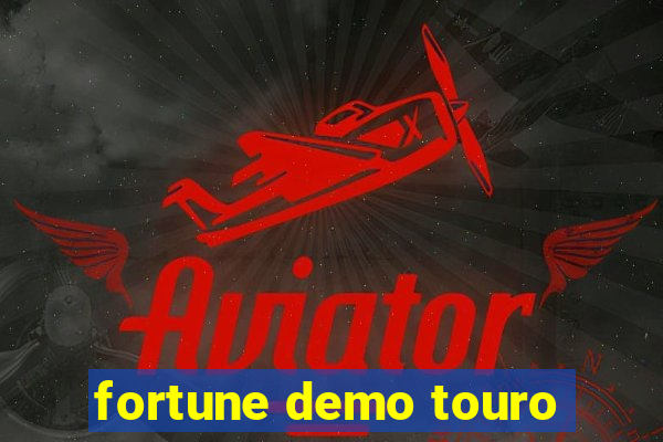 fortune demo touro