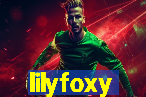 lilyfoxy