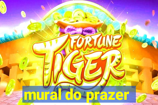 mural do prazer