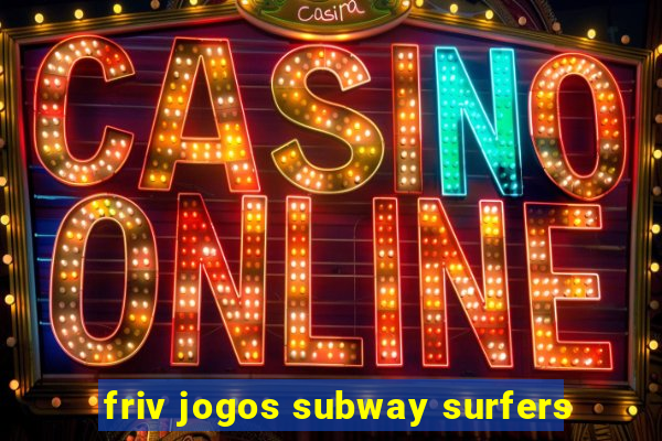 friv jogos subway surfers