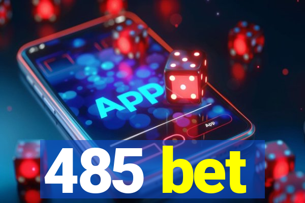 485 bet