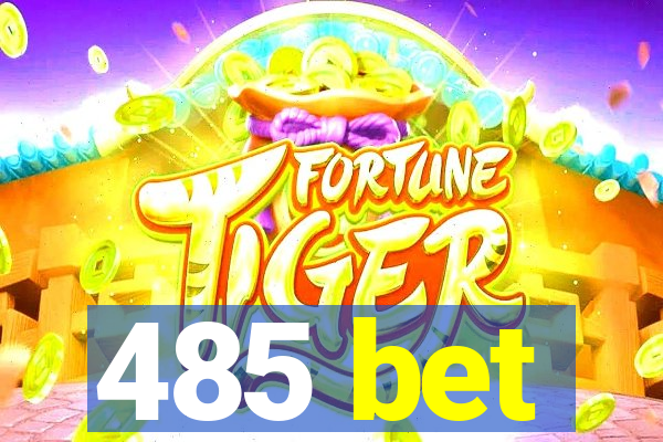 485 bet