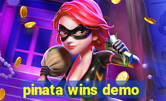 pinata wins demo