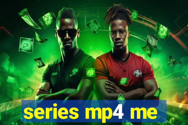 series mp4 me