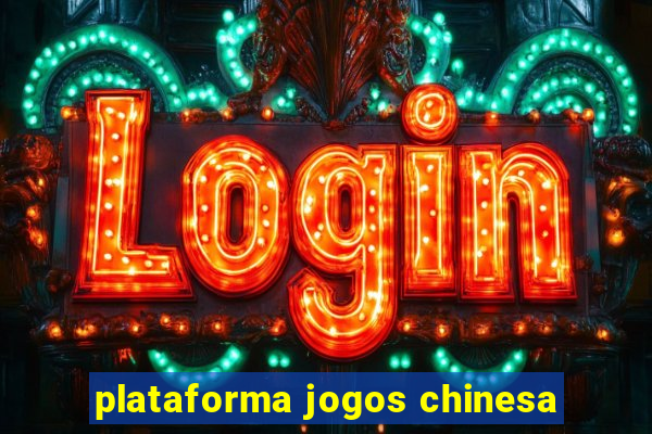 plataforma jogos chinesa
