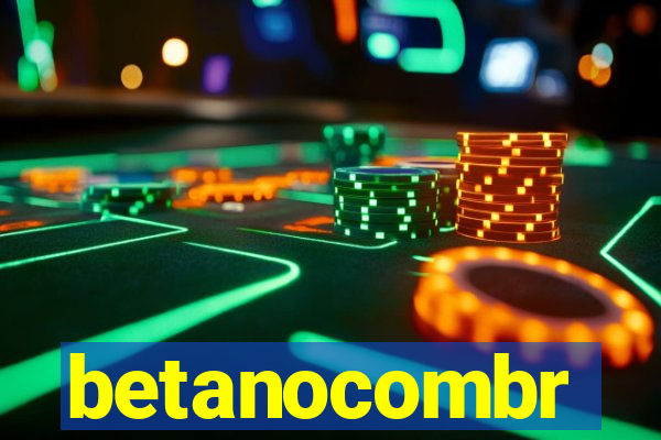 betanocombr