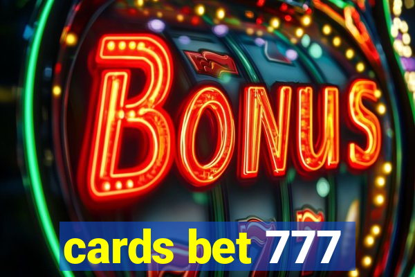 cards bet 777