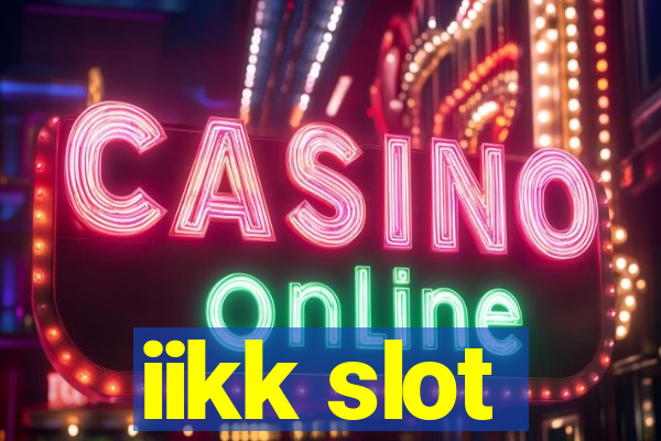 iikk slot