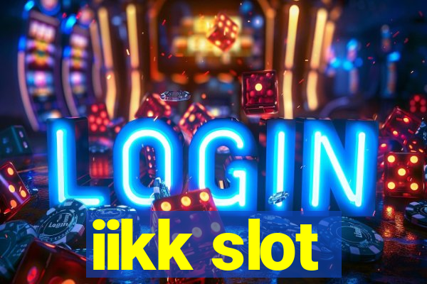 iikk slot
