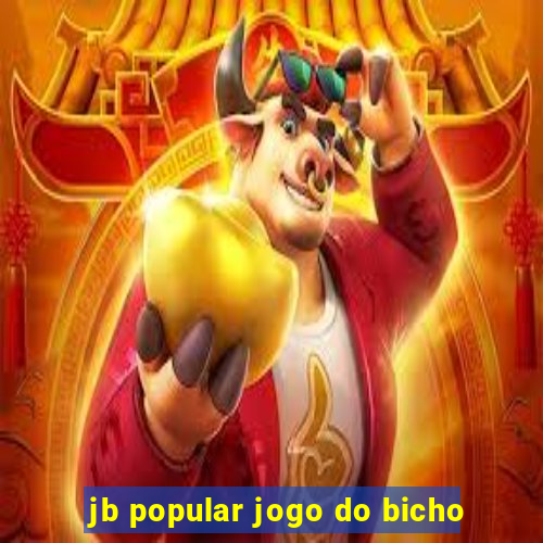 jb popular jogo do bicho