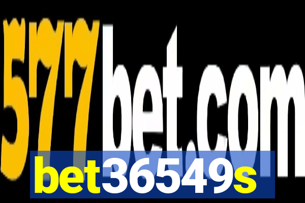 bet36549s