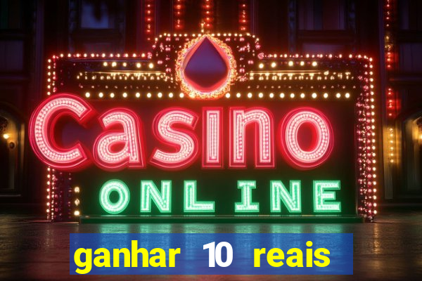 ganhar 10 reais agora no pix