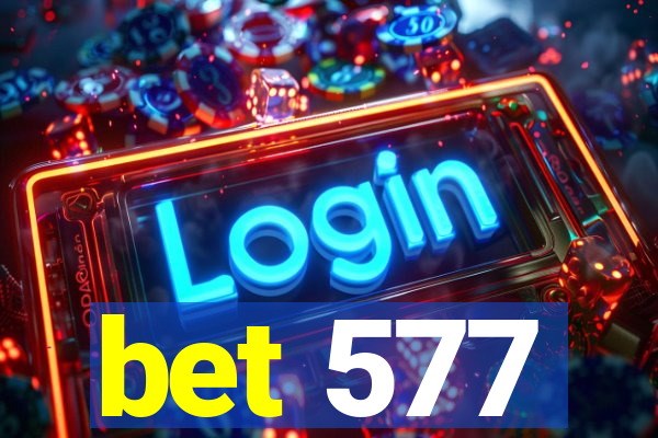 bet 577