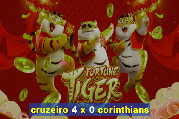 cruzeiro 4 x 0 corinthians