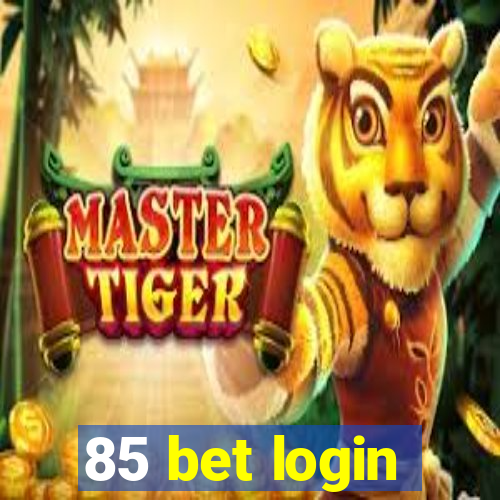 85 bet login