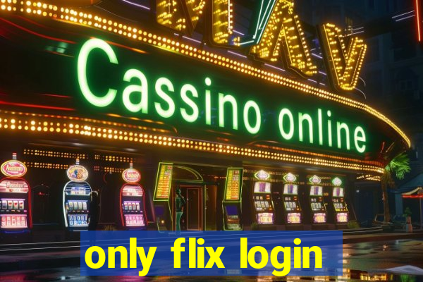 only flix login