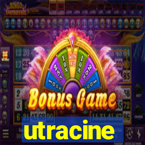 utracine