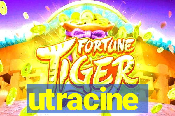 utracine
