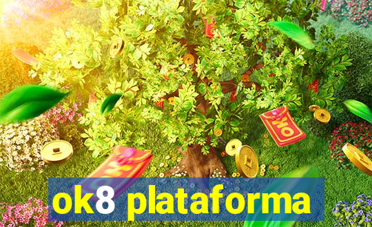 ok8 plataforma