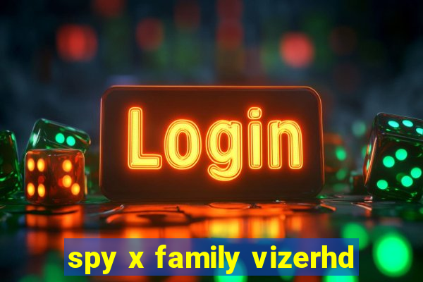 spy x family vizerhd