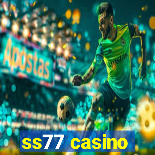 ss77 casino