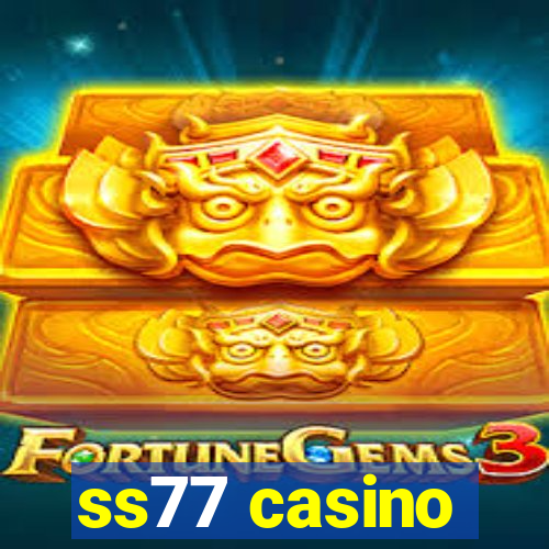 ss77 casino