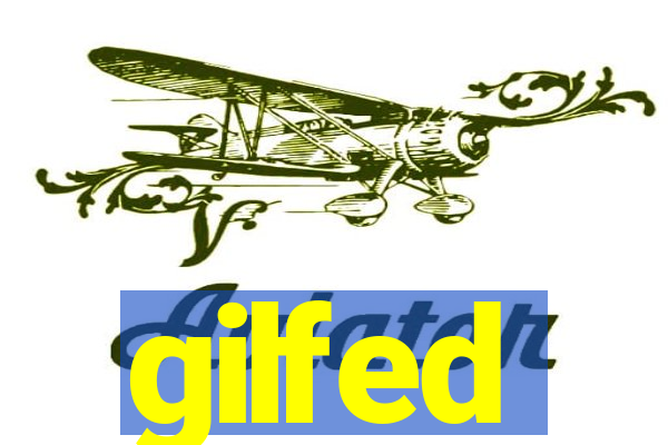 gilfed