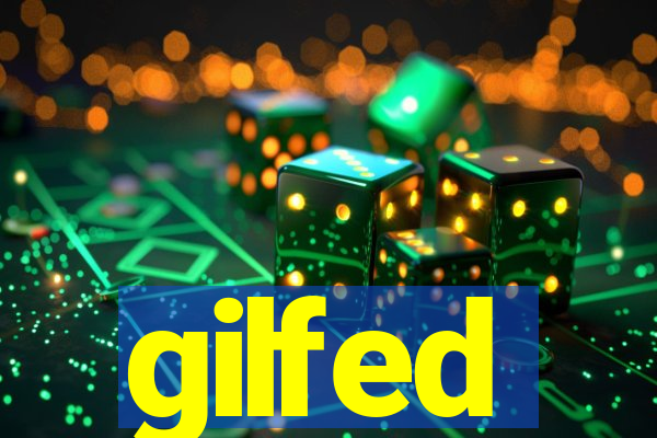 gilfed