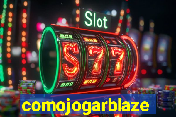 comojogarblaze