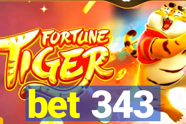 bet 343