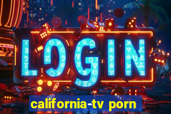 california-tv porn