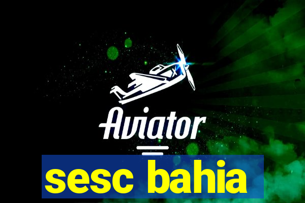 sesc bahia