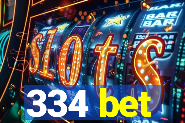 334 bet