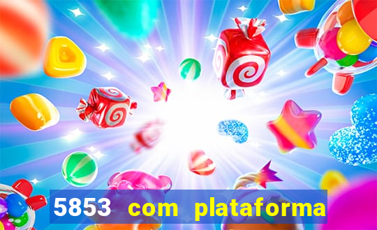 5853 com plataforma de jogos