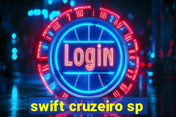 swift cruzeiro sp