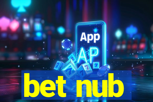 bet nub