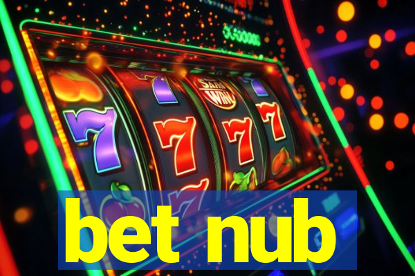 bet nub