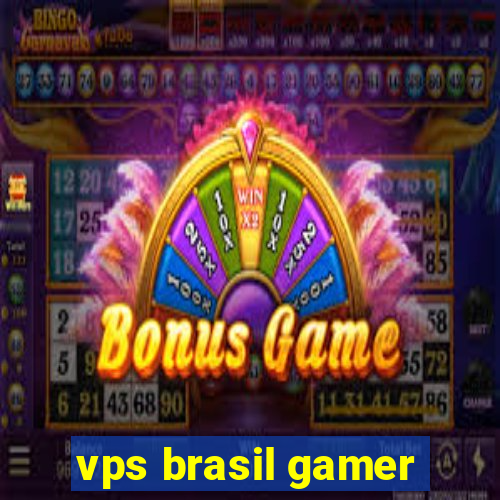vps brasil gamer