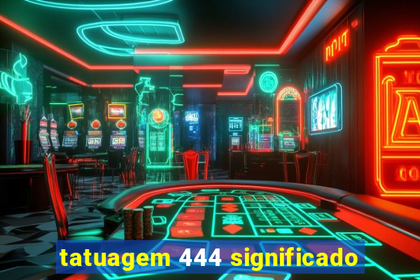 tatuagem 444 significado