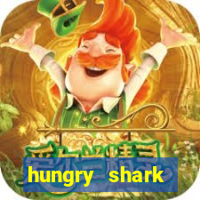 hungry shark evolution dinheiro infinito 2024
