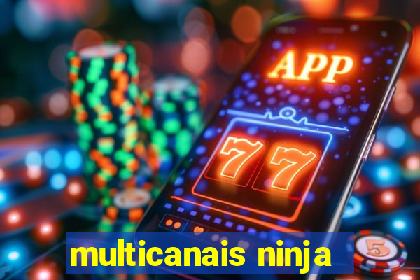 multicanais ninja