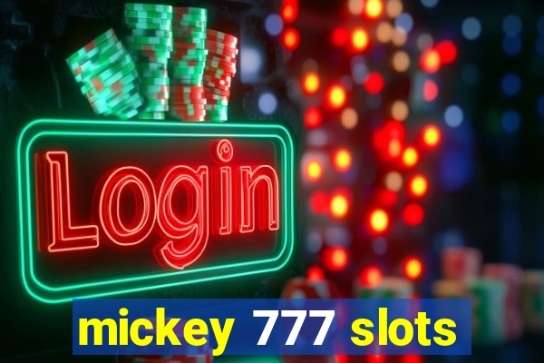 mickey 777 slots