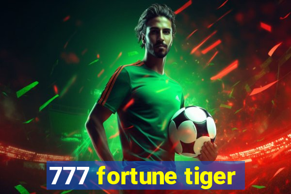 777 fortune tiger