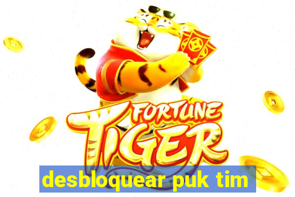 desbloquear puk tim