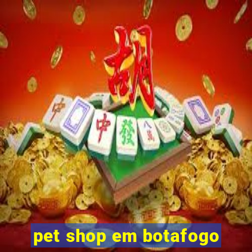 pet shop em botafogo