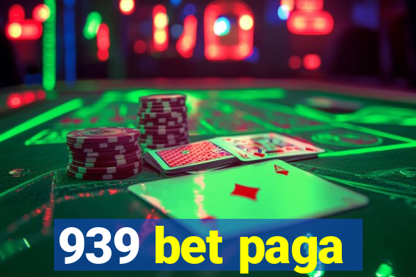 939 bet paga