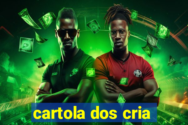 cartola dos cria