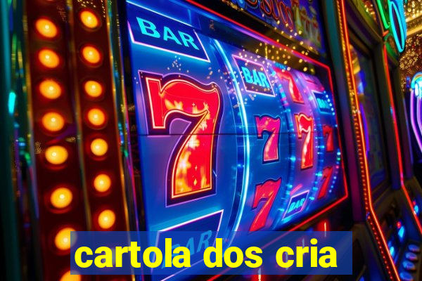cartola dos cria