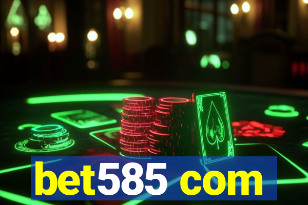bet585 com